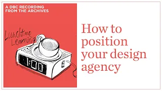 Positioning your design agency