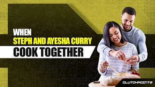 When Steph And Ayesha Curry Cook Together
