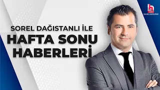 #CANLI | Sorel Dağıstanlı ile Hafta Sonu Haberleri | 1 Nisan 2023 | #HalkTV