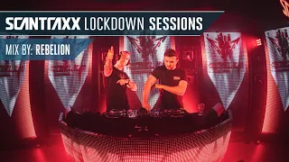 Scantraxx Lockdown Sessions with Rebelion (Official Rebroadcast)