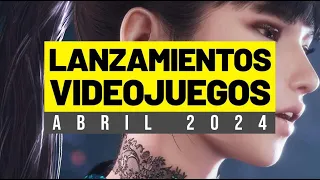 LOS VIDEOJUEGOS QUE SALEN EN ABRIL DE 2024