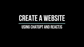 Create a ReactJS website using ChatGPT in 7 minutes!