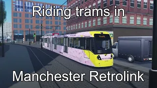Riding trams in Manchester Retrolink