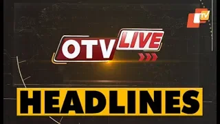 9 AM Headlines 24 Apr 2019 OdishaTV