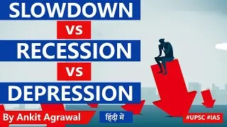 RECESSION vs SLOWDOWN vs DEPRESSION, Where does Indian Economy stand in 2019? Current Affairs 2019