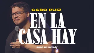 Gabo Ruiz: En la casa hay - Especial Stand Up Comedy.