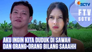 FTV SCTV Soraya Rasyid & Hardi Fadhillah - Aku Ingin Kita Duduk Di Sawah dan Orang-orang Bilang Sah