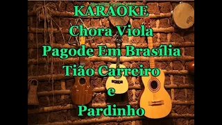 Karaoke Pout-Pourri Chora Viola/Pagode em Brasilia - Tião Carreiro e Pardinho