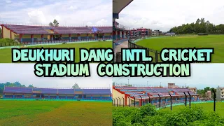 Deukhuri International Cricket Stadium Lamahi Dang दाङमा रहेको सुन्दर क्रिकेट स्टेडियम