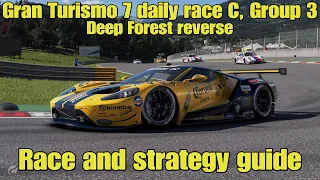 Gran Turismo 7 daily race C race and strategy guide...Group 3...Deep Forest Reverse