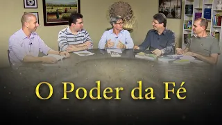 O poder da fé - Estudo do Evangelho à Luz do Espiritismo