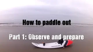 Start Waveski Surfing: 16. How to paddle out. Part 1: observe and prepare.