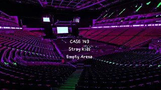 CASE 143 by Stray Kids (스트레이 키즈) but you're in an empty arena [CONCERT AUDIO] [USE HEADPHONES] 🎧