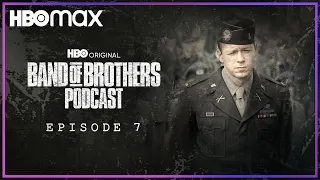 Band Of Brothers Podcast |  Episode 7 "The Breaking Point" With Donnie Wahlberg | HBO Max