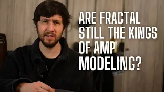Are FRACTAL Still the KING of Amp Modelers?