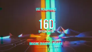 01  Imagine Dragons   Believer 16D AUDIO NOT 8D