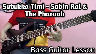 Sabin Rai & The Pharaoh - Stukka Timi Bass Guitar Lesson | Nepali Bass Guitar Lesson