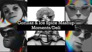 Gorillaz & Ice Spice - Momentz/Deli (Mashup)
