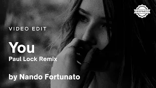 Nando Fortunato - You (Paul Lock Remix) | Video Edit