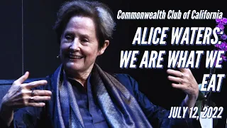 Alice Waters: We Are What We Eat