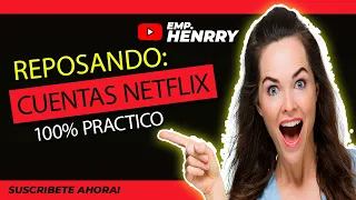 🤩🤩 Reposando Cuentas NETFLIX 100 practico 👌🏻👌🏻