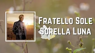 Lyric: Andrea Bocelli - Fratello Sole Sorella Luna
