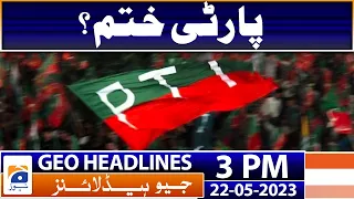 Geo Headlines Today 3 PM | Proceedings of audio leaks commission to be made public | 22nd May 2023