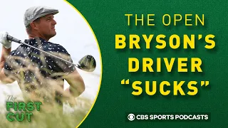 Bryson DeChambeau’s Driver “Sucks” | The First Cut Golf Podcast
