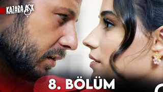 Kazara Aşk 8. Bölüm (FULL HD)