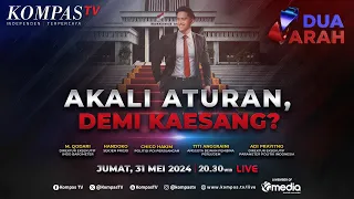 LIVE - Akali Aturan, Demi Kaesang? | DUA ARAH