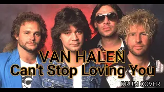 Can't Stop Loving You VAN HALEN drum cover