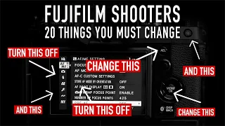 FUJIFILM shooters! 20 things you need to change NOW! (ft Fujifilm X-T4 X-T4 X-T5 & X-100V)