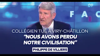 Philippe de Villiers : "Collégien tué à Viry-Châtillon : Nous avons perdu notre civilisation"