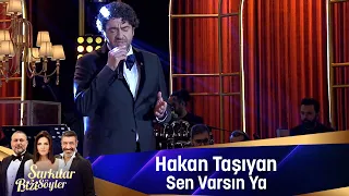 Hakan Taşıyan - SEN VARSIN YA