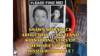 SHAWN HORNBECK ABDUCTION - OHIO KIDNAPPING STIRS UP MEMORIES OF THE MISSOURI MIRACLE