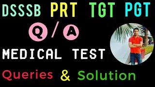 #DSSSB M/F Medical Test से Related Queries n Solution | PRT, TGT, PGT सबके लिए | Umesh Bhardwaj