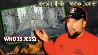 FIRST TIME LISTENING | Jessi (제시) - 'Who Dat B' | THIS WAS RAW