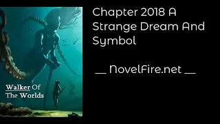WALKER OF THE WORLDS - CHAPTER 2018 A STRANGE DREAM AND SYMBOL Audiobook - NovelFire.net