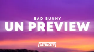 Bad Bunny - UN PREVIEW (Letra)