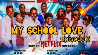 MY SCHOOL ( LOVE EPISODE 2 ) Nollywood movies Taraba mumuye