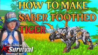 HOW TO MAKE SABER TOOTHED TIGER | LAST ISLAND OF SURVIVAL