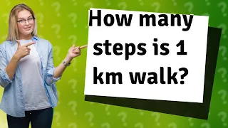 How many steps is 1 km walk?