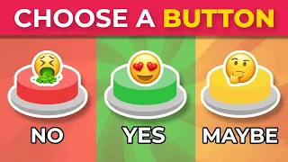 CHOOSE ONE BUTTON 🌟 Yes, No, Maybe Edition | Button Game