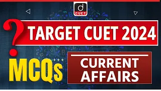 CUET 2024 | Current Affairs | Episode 06 | MCQ Test | Drishti CUET English