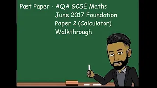AQA GCSE Maths Foundation June 2017 Paper 2 (Calculator) Walkthrough