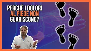 DOLORI ai PIEDI : PERCHÈ non GUARISCONO MAI ? SCOPRILO