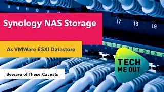 Synology NAS as VMWare ESXI Datastore (Beware of These Caveats)