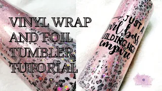 Vinyl Wrap and Foil Tumbler Tutorial