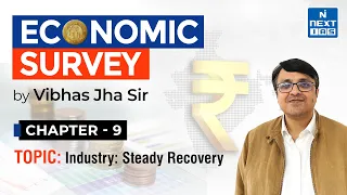 Economic Survey 2022-23 | Chapter-9 | Industry | Live Discussion by Vibhas Jha Sir | UPSC | NEXT IAS