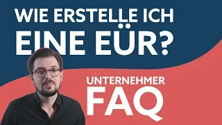 Wie erstelle ich eine EÜR? | Unternehmer FAQ